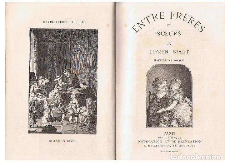 Libros: ENTRE FR&Eacute;RES ET SOEURS - Biart.  Lucien - Foto 1