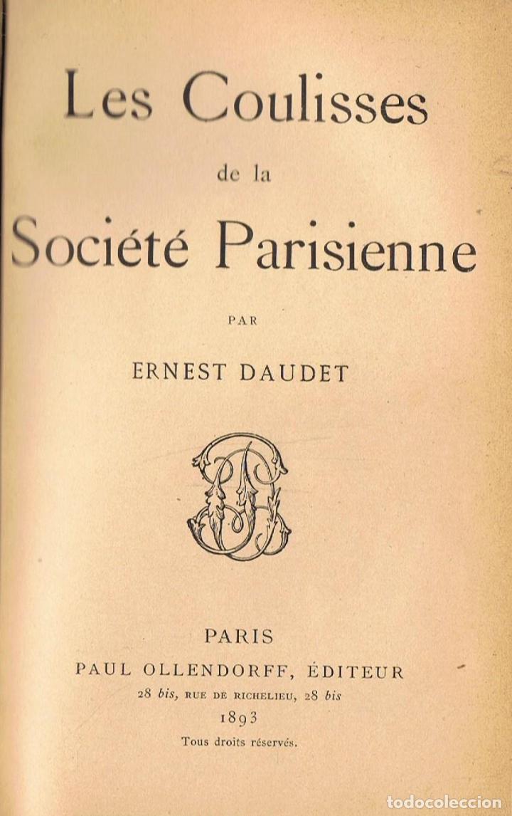 Libros: LES COULISSES DE LA SOCI&Eacute;T&Eacute; PARISIENNE - Daudet.  Ernest - Foto 1