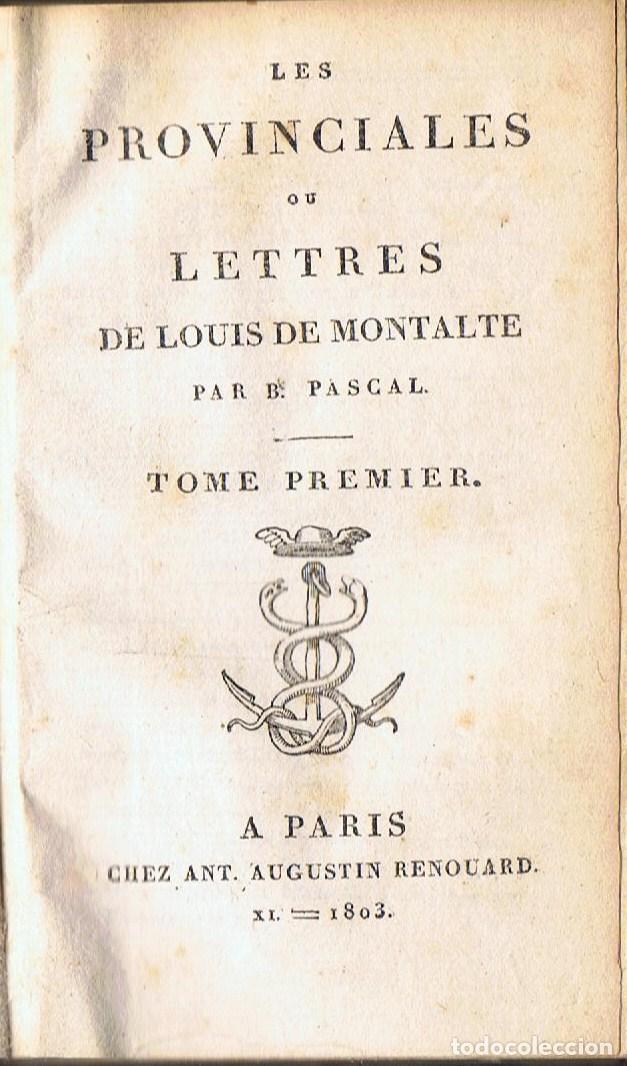 Libros: LES PROVINCIALES OU LETTRES DE LOUIS DE MONTALTE. T. I. - Pascal.  B - Foto 1