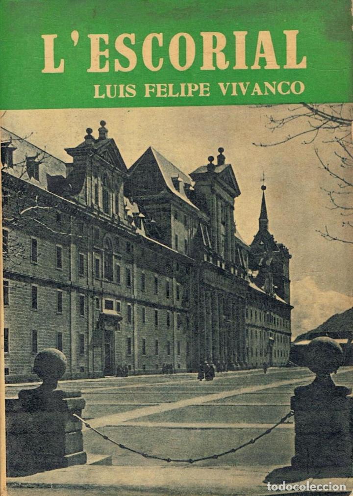 Libros: LESCORIAL. - Vivanco.  Luis Felipe - Foto 1