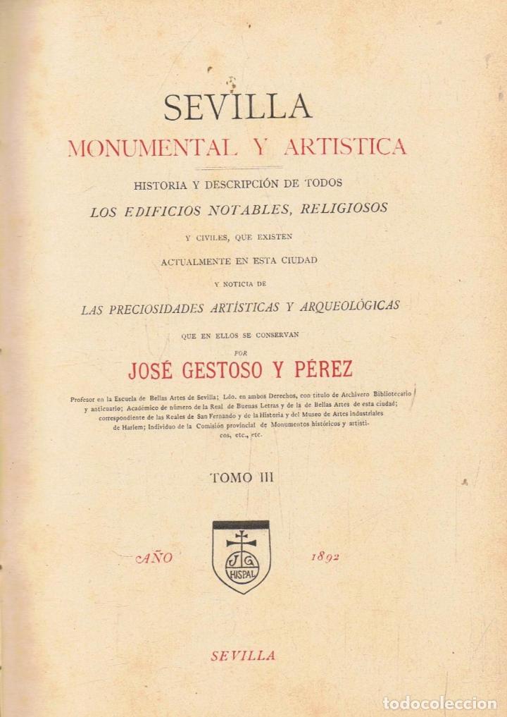 Libros: SEVILLA MONUMENTAL Y ART&Iacute;STICA. HISTORIA Y DESCRIPCI&Oacute;N DE TODOS  LOS EDIFICIOS NOTABLES, RELIGIOSOS - Foto 3