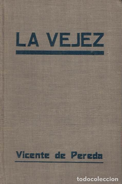 Libros: LA VEJEZ (Antolog&iacute;a comentada). - Pereda.  Vicente De - Foto 1