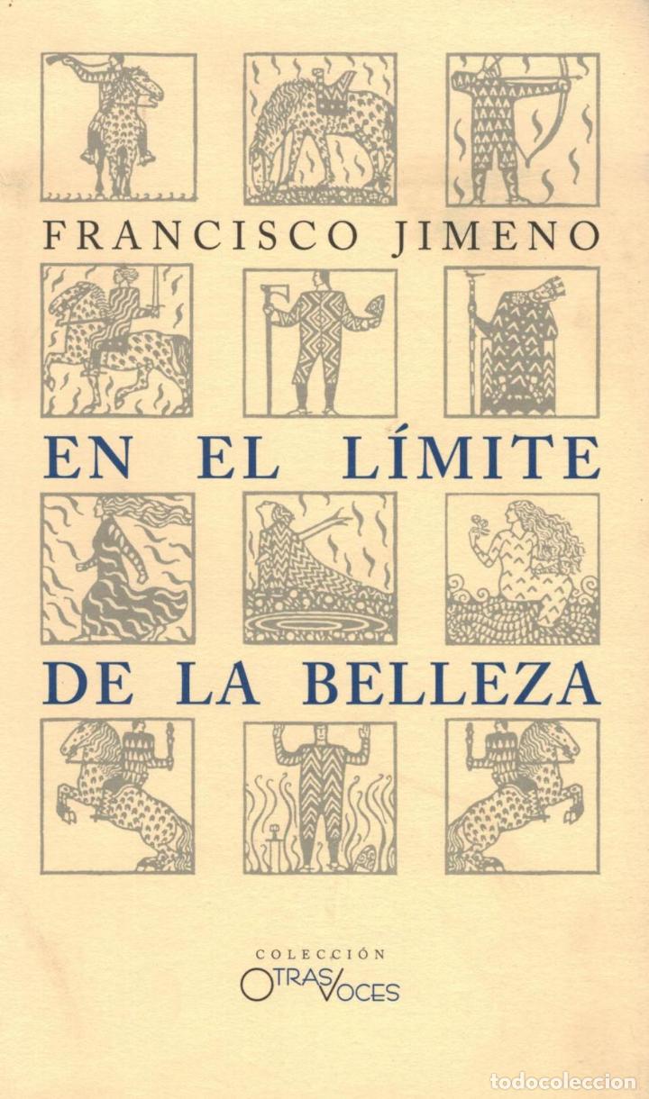 Libros: EN EL L&Iacute;MITE DE LA BELLEZA. - Jimeno. Francisco. - Foto 1