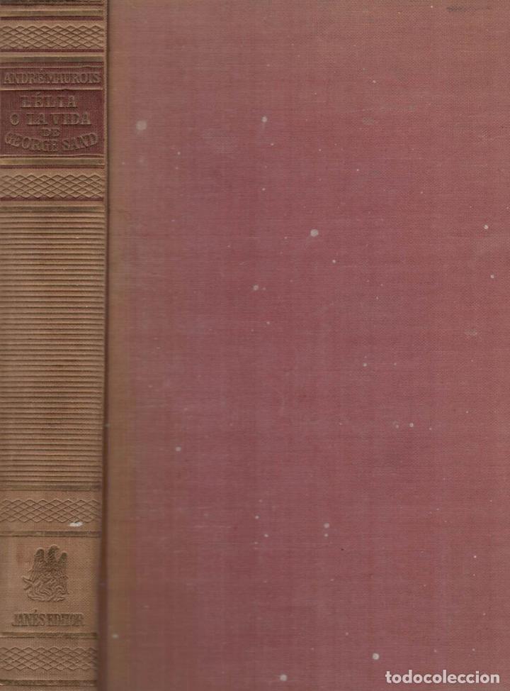 Libros: L&Eacute;LIA O LA VIDA DE GEORGE SAND - Maurois.  Andr&eacute; - Foto 1