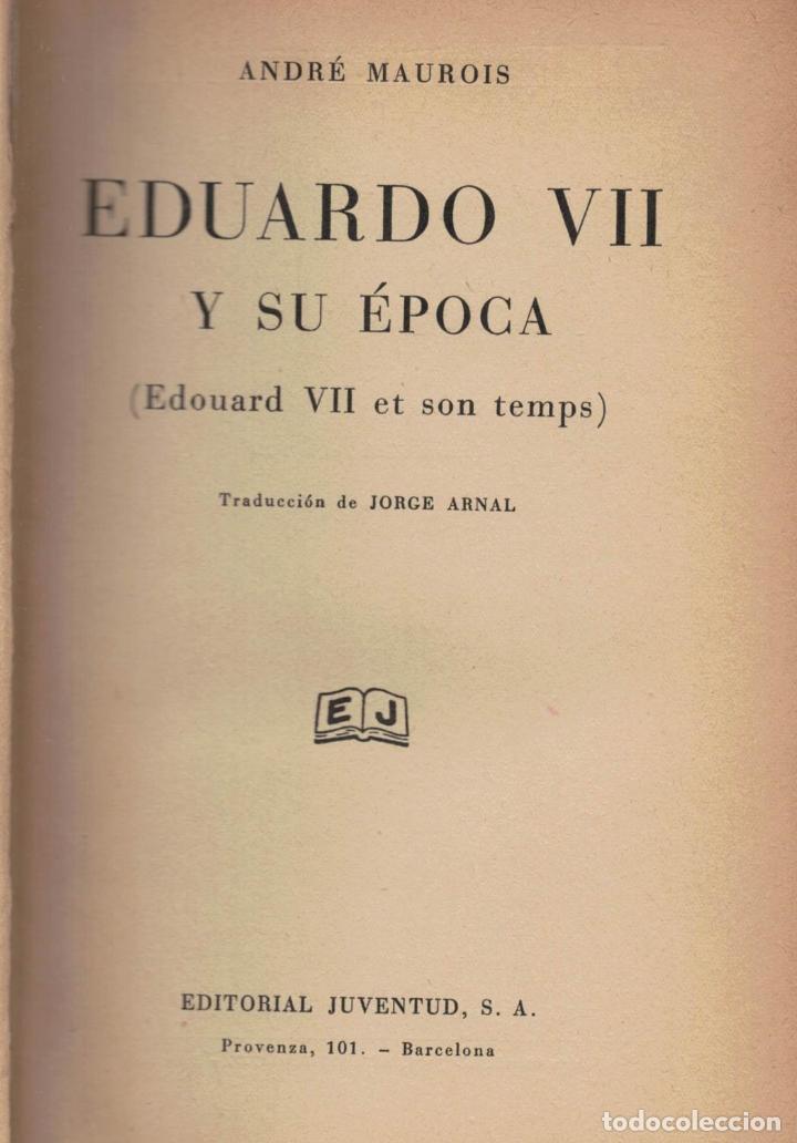 Libros: EDUARDO VII Y SU &Eacute;POCA (Edouard VII at son temps). - Maurois.  Andr&eacute; - Foto 1