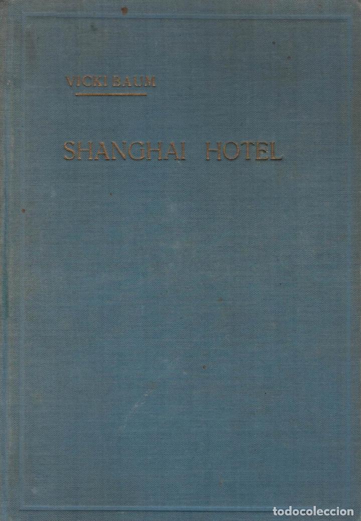 Libros: SHANGHAI HOTEL - Baum.  Vicki - Foto 1