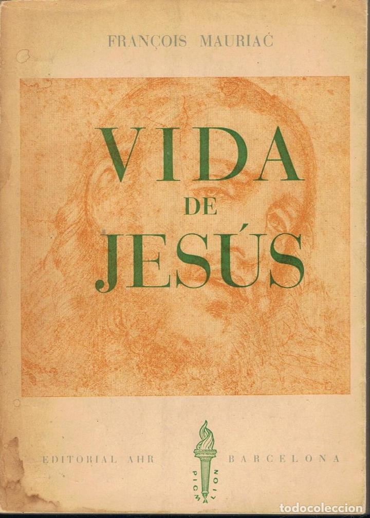Libros: VIDA DE JES&Uacute;S - Mauriac.  Fran&ccedil;ois - Foto 1