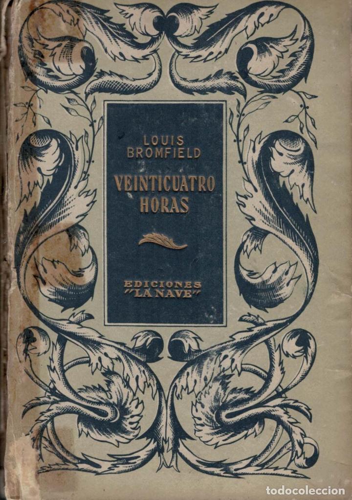 Libros: VEINTICUATRO HORAS - Bromfield.  Louis - Foto 1