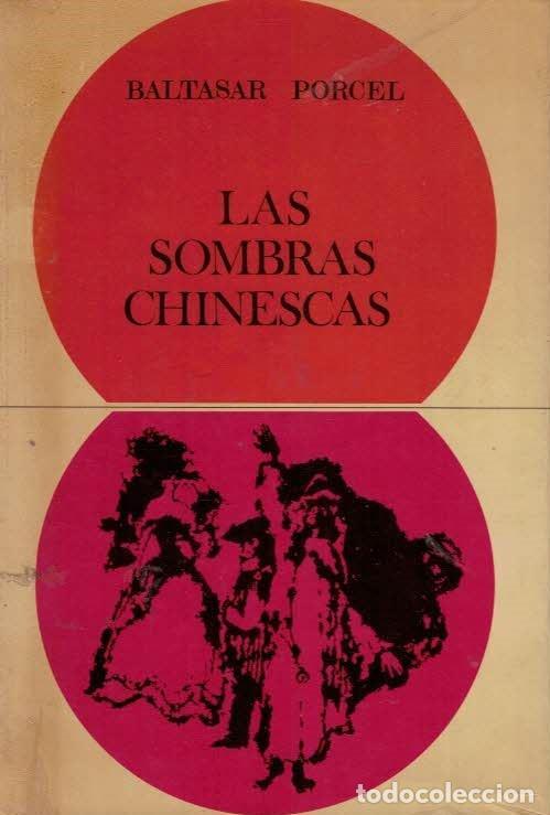 Libros: LAS SOMBRAS CHINESCAS - Porcel.  Baltasar - Foto 1