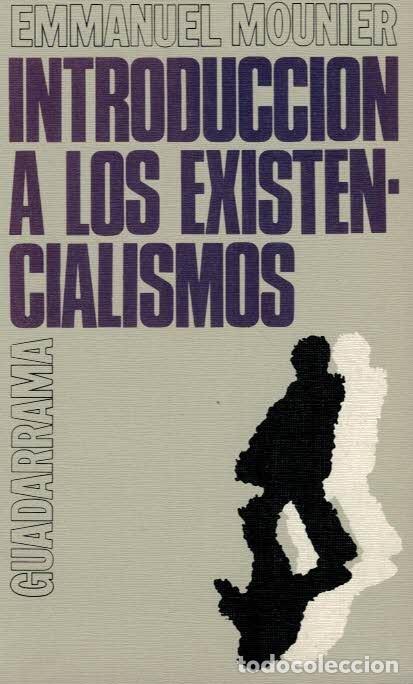 Libros: INTRODUCCI&Oacute;N A LOS EXISTENCIALISMOS - Mounier.  Emmanuel - Foto 1