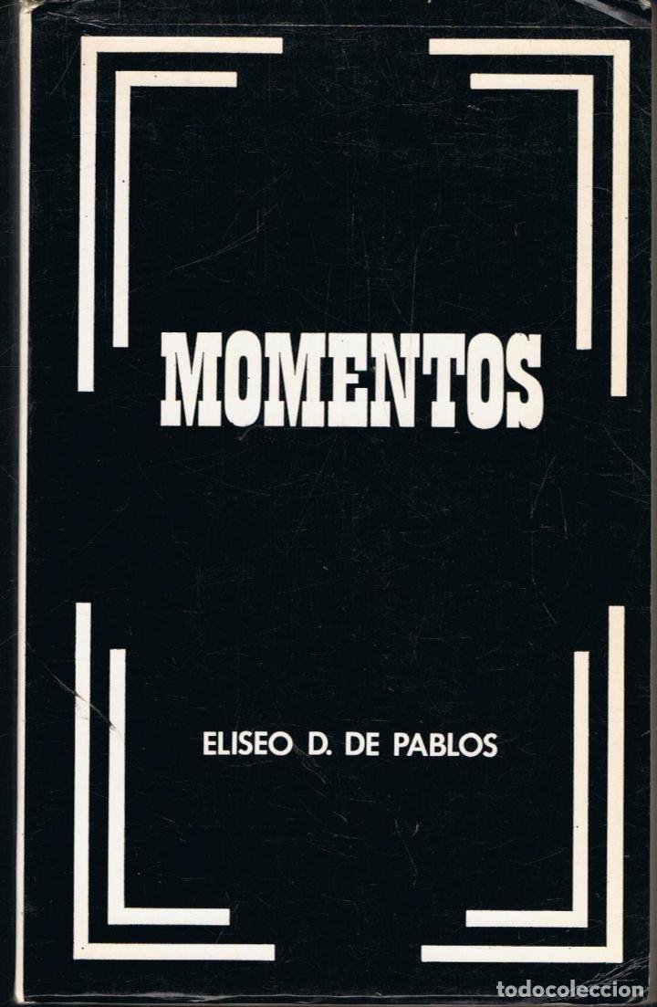 Libros: MOMENTOS. Poes&iacute;a. - De Pablos.  Eliseo, - Foto 1