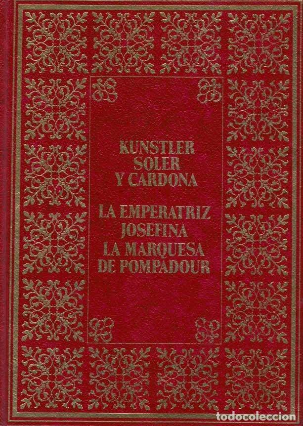 Libros: LA VIDA PRIVADA DE LA EMPERATRIZ JOSEFINA - Kunstler.  Charles - Foto 1