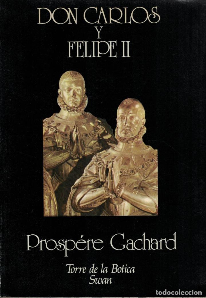 Libros: DON CARLOS Y FELIPE II - Gachard.  Prosp&eacute;re - Foto 1