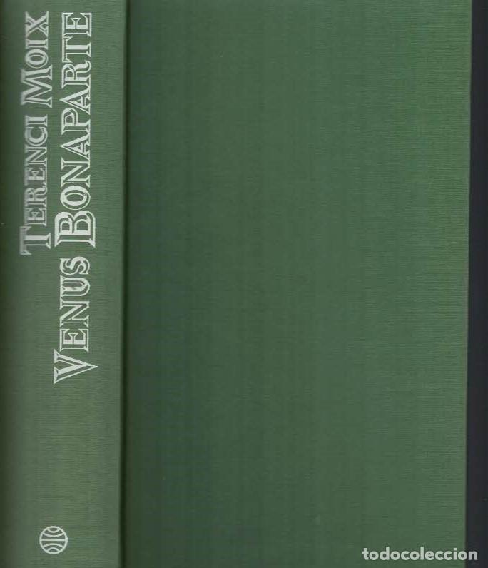Libros: VENUS BONAPARTE - Moix.  Terence - Foto 1