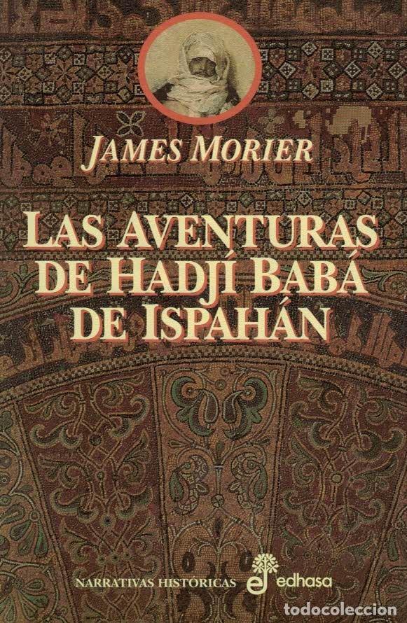 Libros: LAS AVENTURAS DE HADJ&Iacute; BAB&Aacute; DE ISPAH&Aacute;N - Morier.  James - Foto 1
