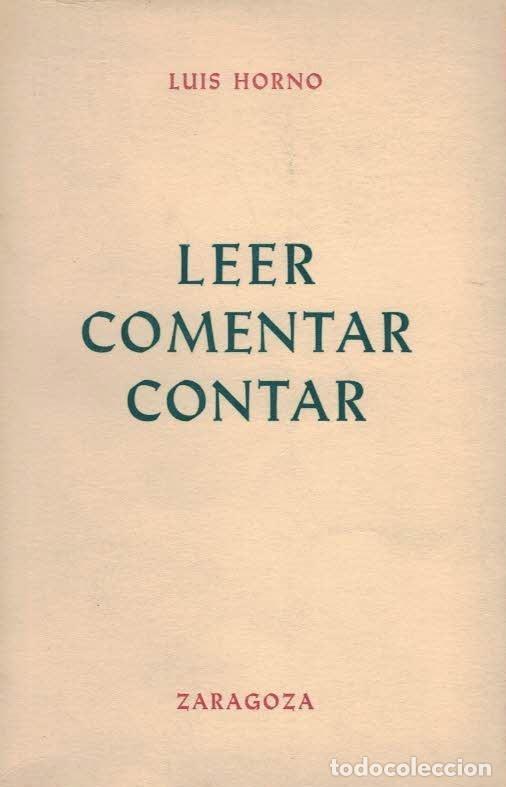 Libros: LEER COMENTAR CONTAR. Cr&oacute;nicas Radiadas - Horno.  Luis - Foto 1