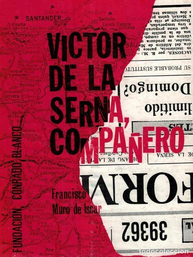 Libros: VICTOR DE LA SERNA, COMPA&Ntilde;ERO - Muro de Iscar.  Francisco - Foto 1