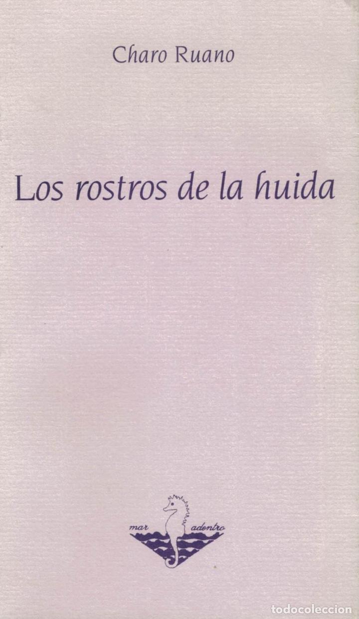 Libros: LOS ROSTROS DE LA HUIDA (poemas). - Ruano.  Charo - Foto 1