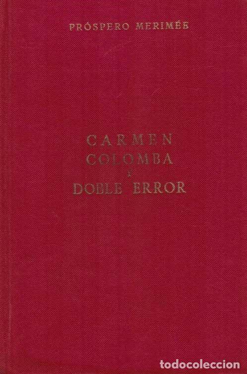 Libros: OBRAS ESCOGIDAS. CARM&Eacute;N * COLOMBA * DOBLE ERROR - Merim&eacute;e.  Pr&oacute;spero - Foto 1