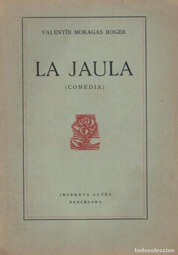 Libros: LA JAULA. - Moragas Roger, Valent&iacute;n. - Foto 1