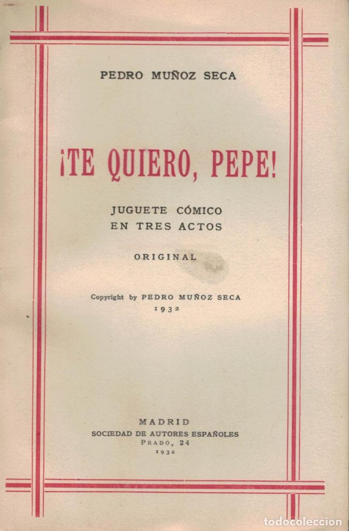 Libros: &iexcl;TE QUIERO, PEPE!. Juguete C&oacute;mico - Mu&ntilde;oz Seca.  Pedro - Foto 1