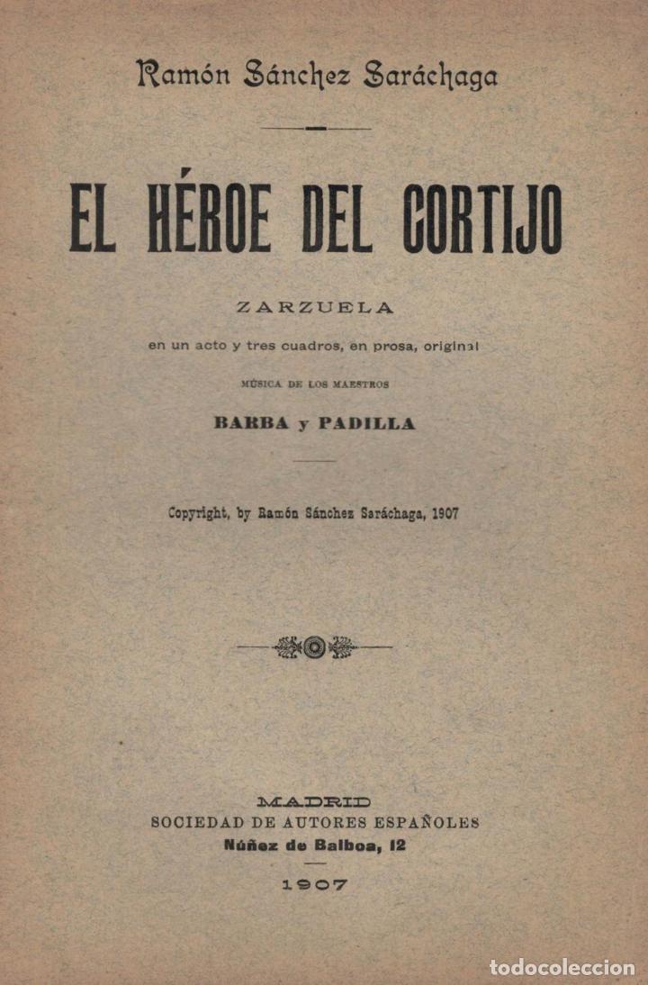 Libros: EL H&Eacute;ROE DEL CORTIJO. Zarzuela - S&aacute;nchez Sar&aacute;chaga.  Ram&oacute;n - Foto 1