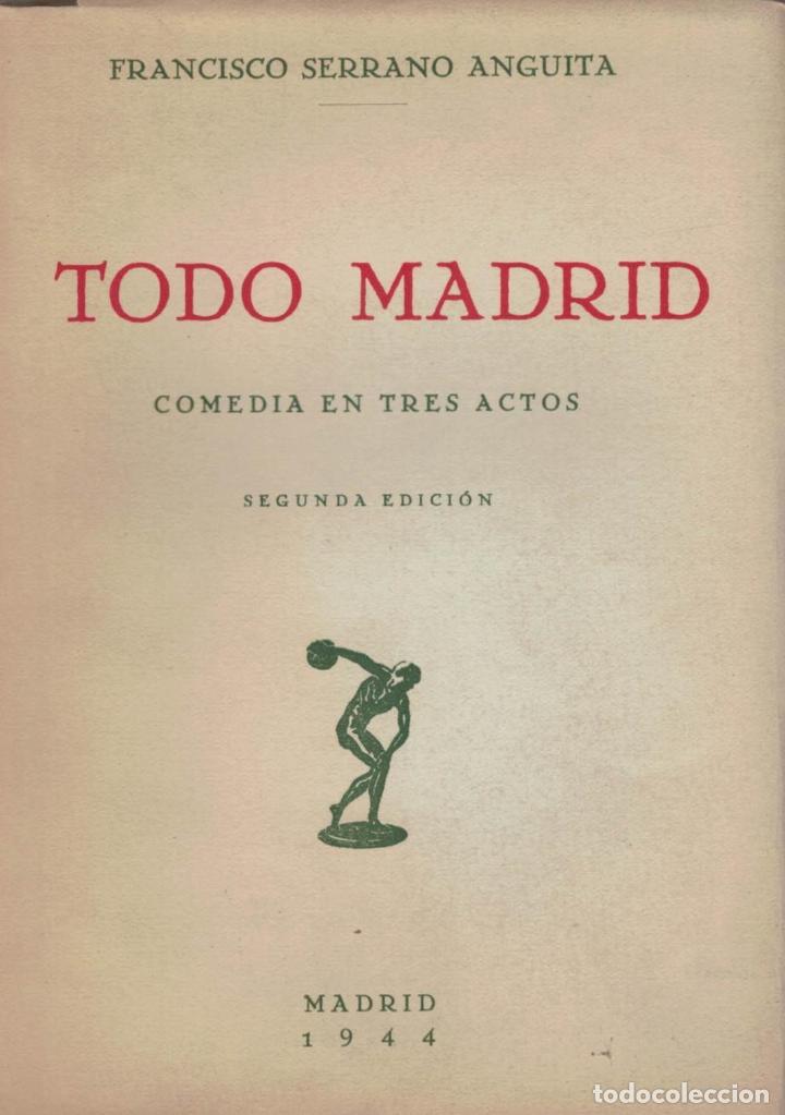 Libros: TODO MADRID. Comedia - Serrano Anguita.  Francisco - Foto 1