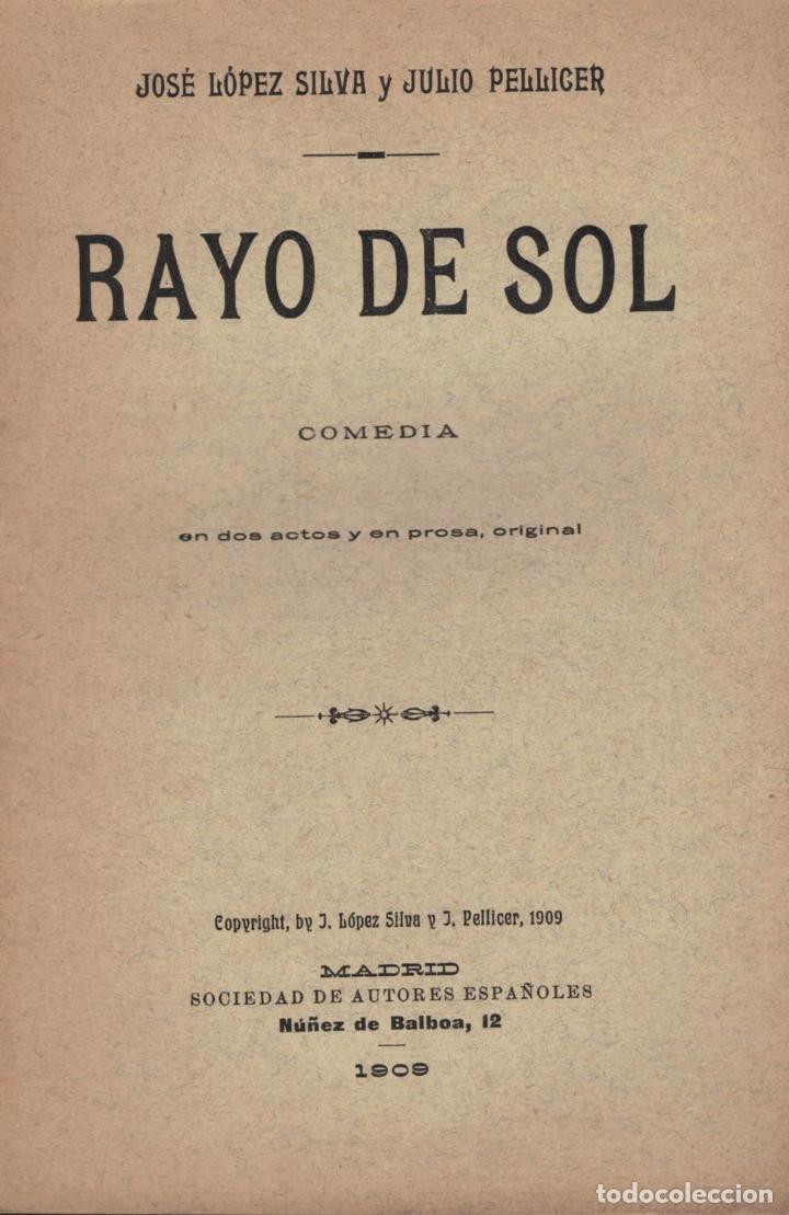 Libros: RAYO DE SOL. Comedia - L&oacute;pez Silva.  Jos&eacute; / Julio Pellicer. - Foto 1