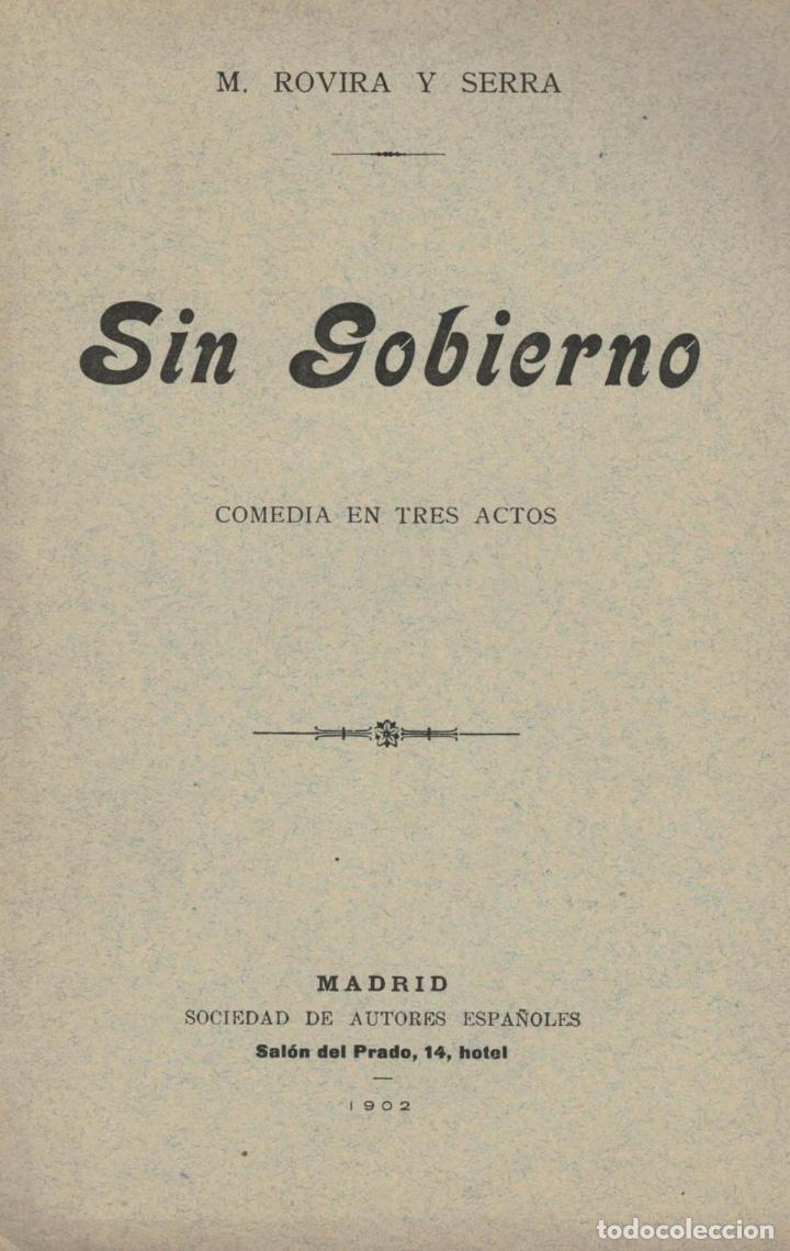 Libros: SIN GOBIERNO. Comedia en tres Actos - Rovira y Serra.  M - Foto 1