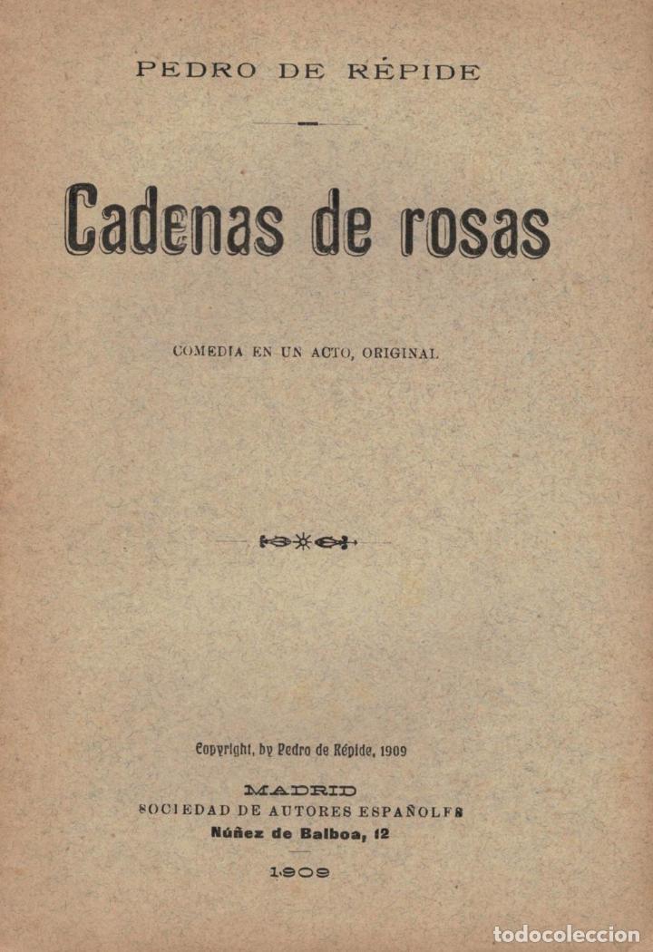 Libros: CADENAS DE ROSAS. Comedia - R&eacute;pide.  Pedro De - Foto 1