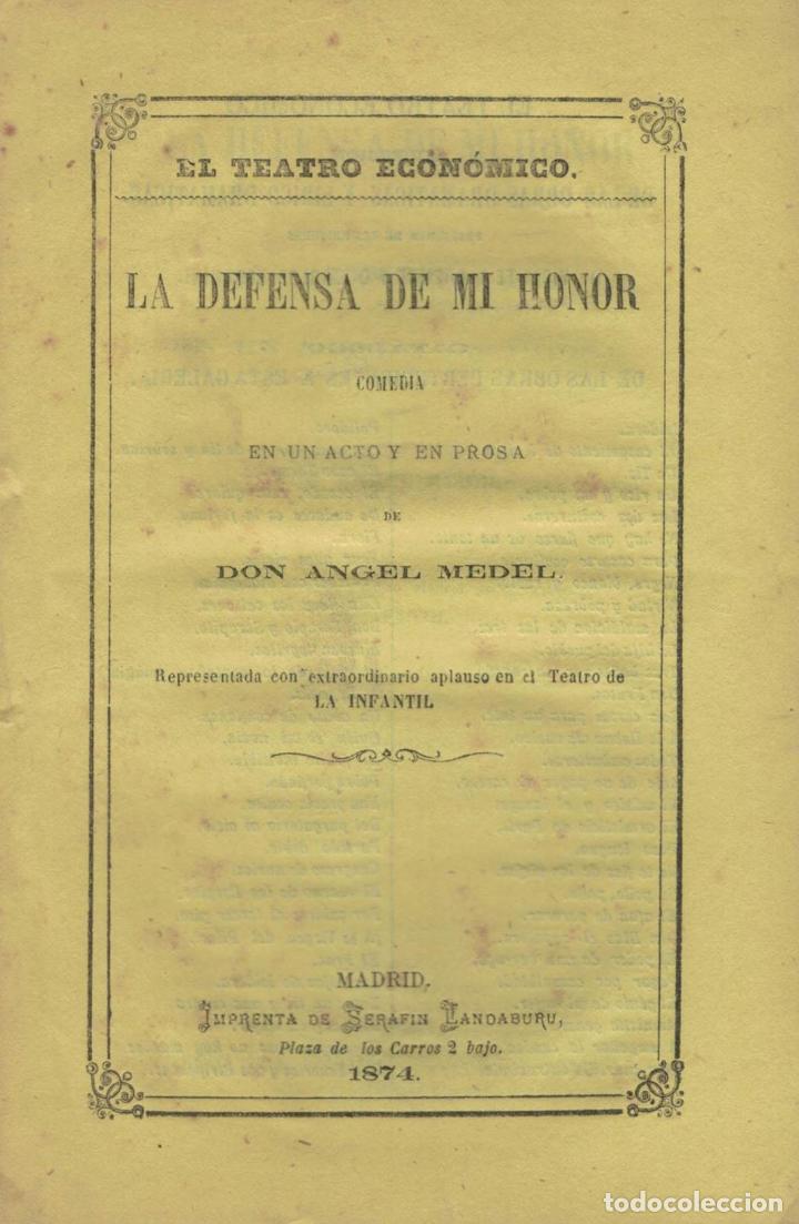 Libros: LA DEFENSA DE MI HONOR. Comedia en un acto y en Prosa - Medel.  &Aacute;ngel - Foto 1