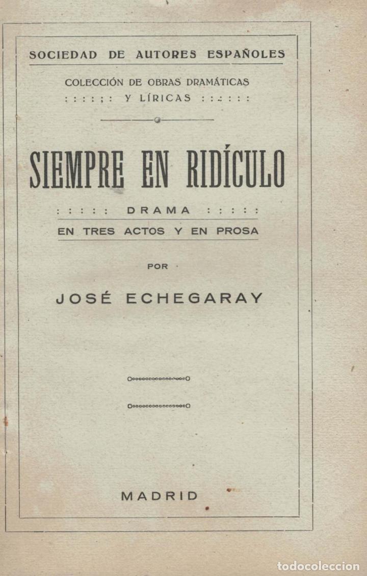 Libros: SIEMPRE EN RID&Iacute;CULO. Drama en tres actos y en Prosa - Echegaray.  Jos&eacute; - Foto 1