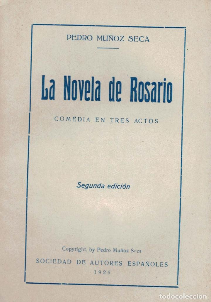 Libros: LA NOVELA DE ROSARIO. Comedia en tres Actos - Mu&ntilde;oz Seca.  Pedro - Foto 1