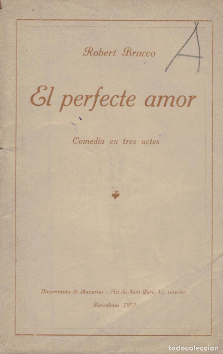 Libros: EL PERFECTO AMOR. Comedia en tres Actos - Braco.  Robert - Foto 1