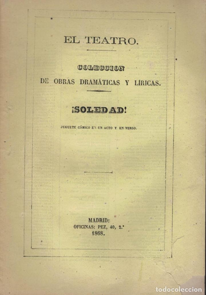 Libros: &iexcl;SOLEDAD!. Juguete c&oacute;mico en un acto y en Verso - Blanco.  Gerardo - Foto 1