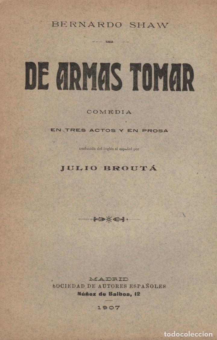 Libros: DE ARMAS TOMAR. Comedia en tres actos y en Prosa - Shaw.  Bernardo - Foto 1