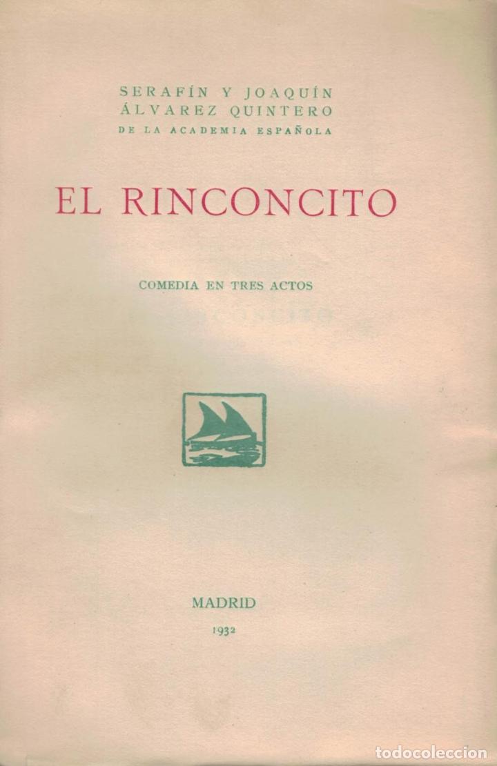 Libros: EL RINCONCITO. Comedia en tres Actos - &Aacute;lvarez Quintero.  Seraf&iacute;n y Joaqu&iacute;n - Foto 1
