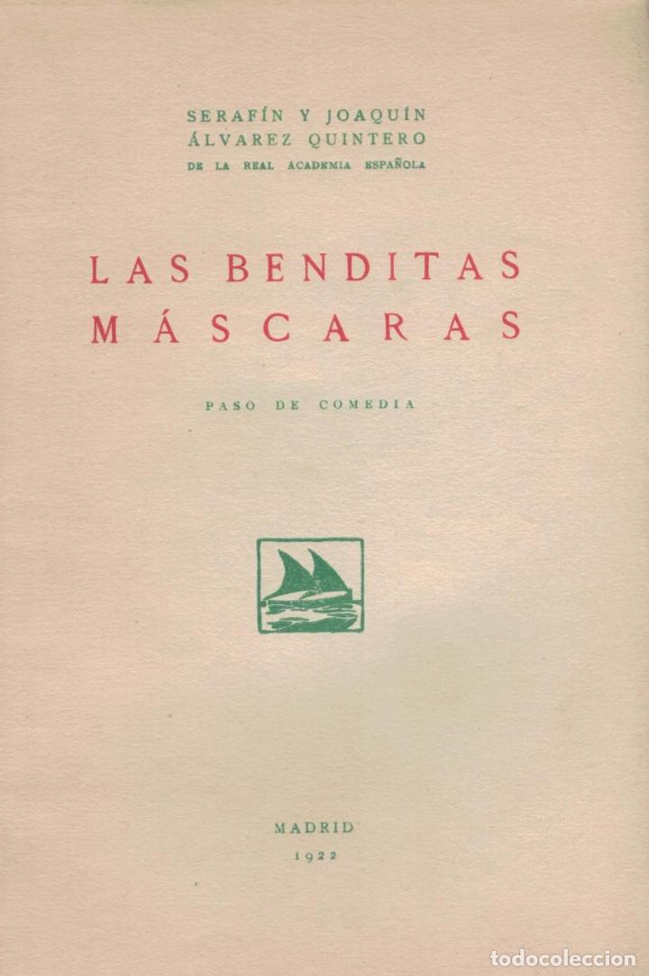 Libros: LAS BENDITAS M&Aacute;SCARAS. Paso de Comedia - &Aacute;lvarez Quintero.  Seraf&iacute;n y Joaqu&iacute;n - Foto 1