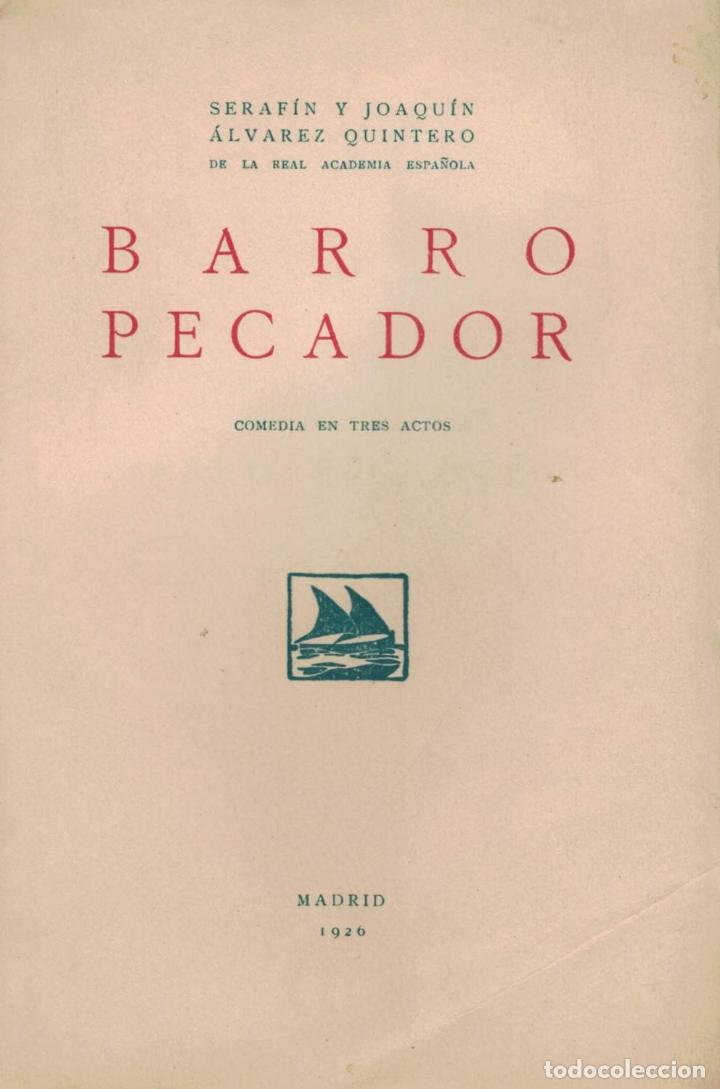 Libros: BARRO PECADOR. Comedia en tres Actos - &Aacute;lvarez Quintero.  Seraf&iacute;n y Joaqu&iacute;n - Foto 1