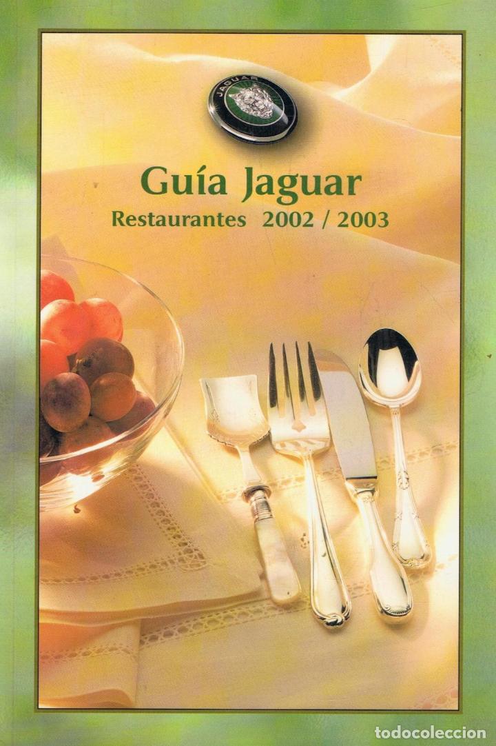Libros: GU&Iacute;A JAGUAR DE RESTAURANTES 2002 / 2003 - AA.VV