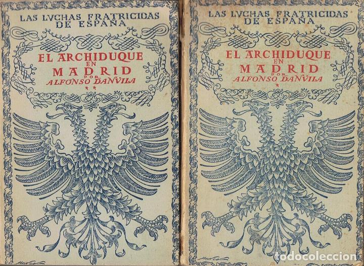 Libros: EL ARCHIDUQUE EN MADRID. 2 Vol&uacute;menes - Danvila.  Alfonso - Foto 1