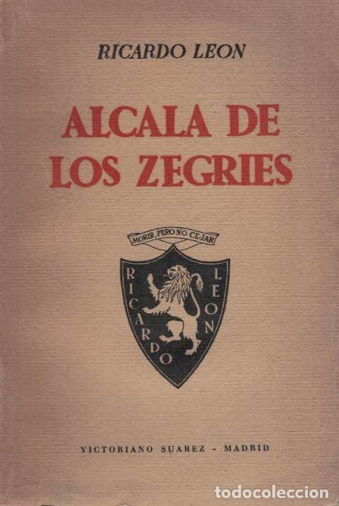 Libros: ALCAL&Aacute; DE LOS ZEGR&Iacute;ES. Novela - Le&oacute;n.  Ricardo, - Foto 1