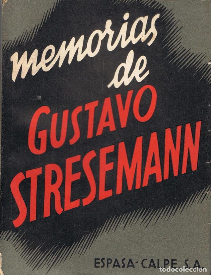 Libros: MEMORIAS DE GUSTAVO STRESEMANN - Stresemann, Gustavo - Foto 1