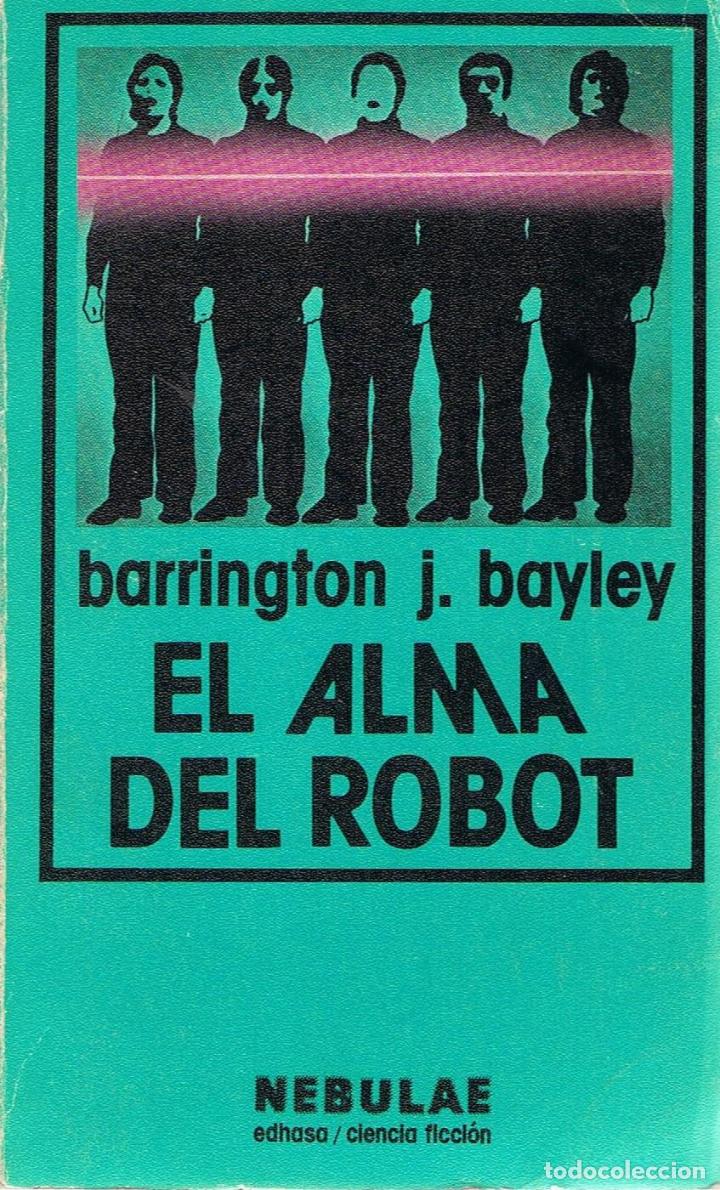 Libros: EL ALMA DEL ROBOT - Bayley.  Barrington J., - Foto 1