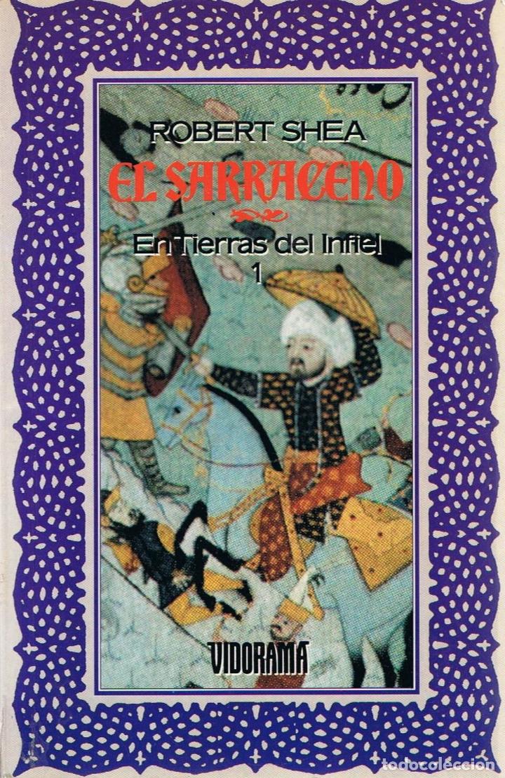 Libros: EL SARRACENO. Libro 1. En tierras del Infiel - Shea.  Robert - Foto 1