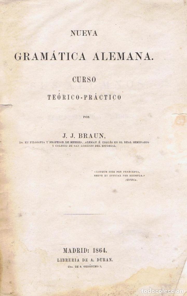 Libros: NUEVA GRAM&Aacute;TICA ALEMANA. Curso Te&oacute;rico-Pr&aacute;ctico - Braun.  J. J - Foto 1