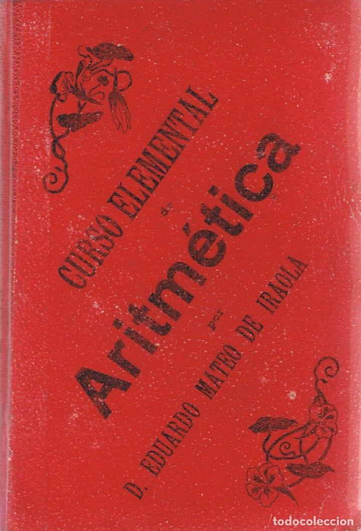 Libros: CURSO ELEMENTAL DE ARITM&Eacute;TICA. - Mateo de Iraola. Eduardo, - Foto 1