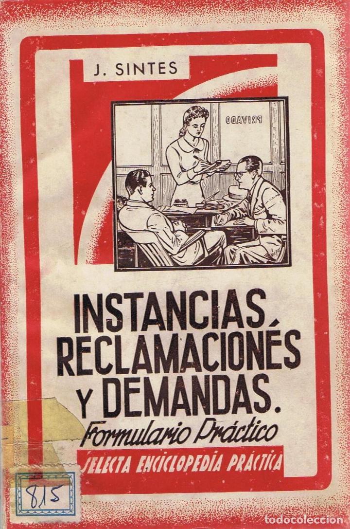 Libros: INSTANCIAS, RECLAMACIONES Y DEMANDAS. FORMULARIO PR&Aacute;CTICO - Sintes.  J., - Foto 1