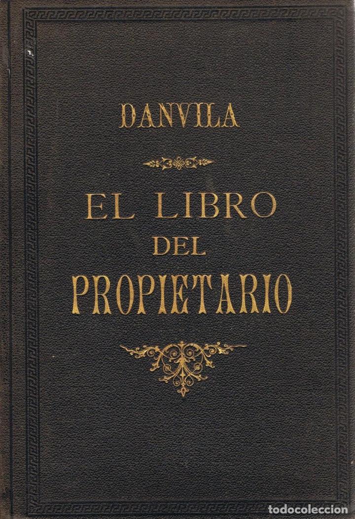 Libros: EL LIBRO DEL PROPIETARIO - Danvila y Collado.  Manuel - Foto 1