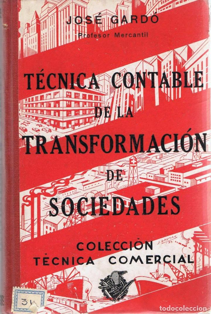 Libros: T&Eacute;CNICA CONTABLE DE LA TRANSFORMACI&Oacute;N DE SOCIEDADES - Gard&oacute;.  Jos&eacute;, - Foto 1